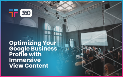 Optimizing Your Google Business Profile with Immersive View Content